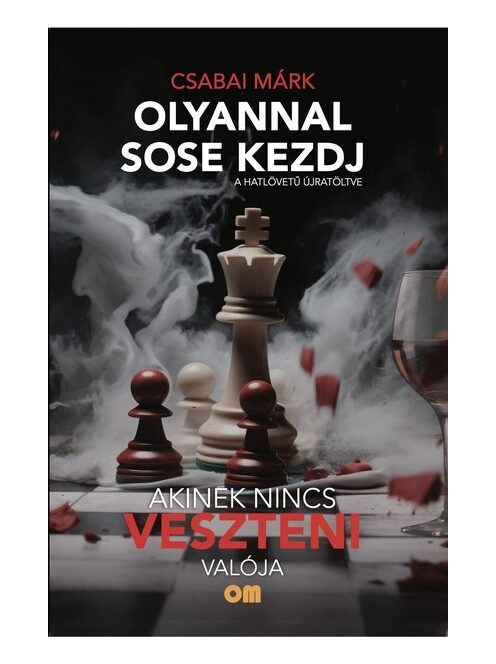 Olyannal sose kezdj - akinek nincs veszteni valója - A hatlövetű újra töltve