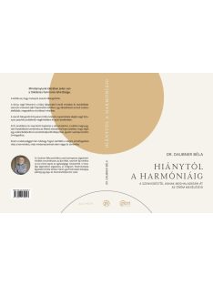   Hiánytól a harmóniáig - A szenvedéstől annak meghaladásán át az öröm megéléséig