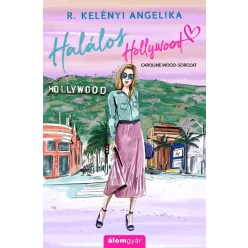 Halálos Hollywood - Caroline Wood-sorozat - Romantikus  témájú könyvek és olvasmányok