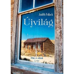 Újvilág - Utak és álmok II.