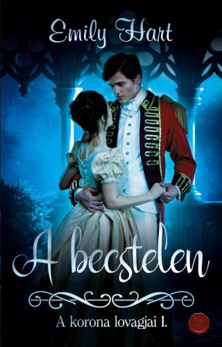 A becstelen - A korona lovagjai I. - Szórakoztató Irodalom  témájú könyvek és olvasmányok