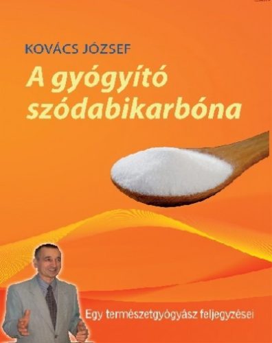 A gyógyító szódabikarbóna - Egy természetgyógyász feljegyzései (új kiadás) - 0