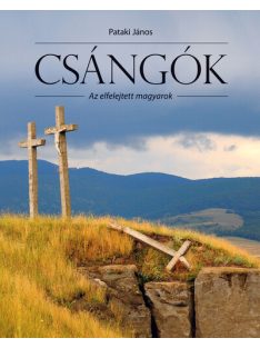 Csángók - Az elfelejtett magyarok