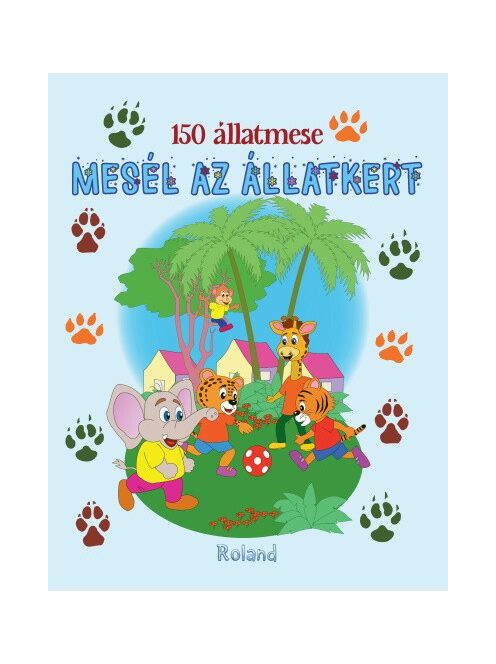 150 állatmese - Mesél az állatkert