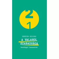 A valahol szabadsága - Rendhagyó hazaszótár - 21 - Politika  témájú könyvek és olvasmányok