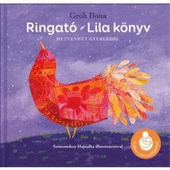 Ringató - Lila könyv - Hetvenhét gyerekdal