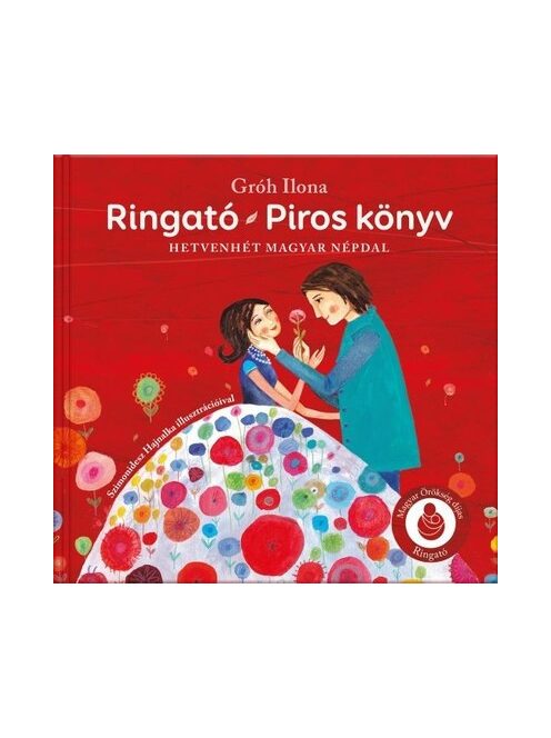 Ringató - Piros könyv - Hetvenhét magyar népdal