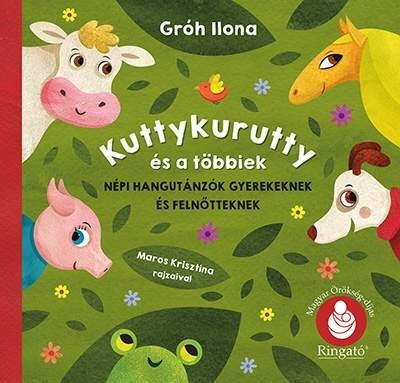 Kutykurutty és a többiek - Népi hangutánzók gyerekeknek és felnőtteknek - Gyermekköltészet  témájú könyvek és olvasmányok