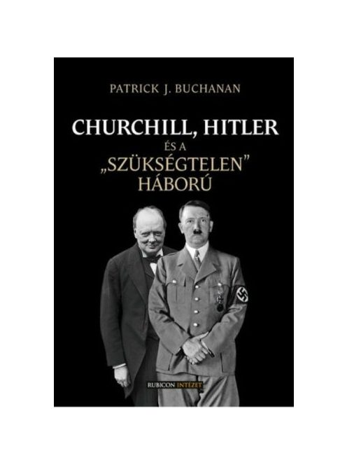 Churchill, Hitler és a “szükségtelen” háború