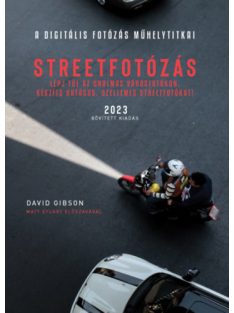   Streetfotózás - 2023 - Lépj túl az unalmas városfotókon, készíts szellemes streetfotókat! - A digitális fotózás műhelyti
