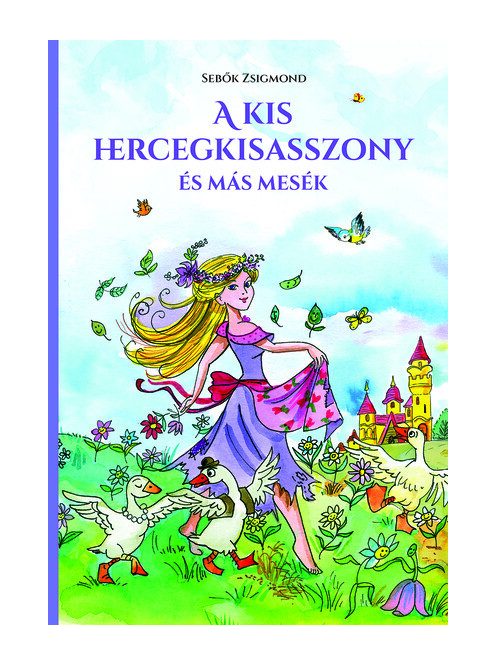 A kis hercegkisasszony és más mesék (új kiadás)