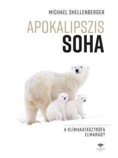 Apokalipszis SOHA - A klímakatasztrófa elmarad?