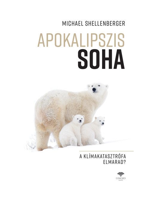 Apokalipszis SOHA - A klímakatasztrófa elmarad?