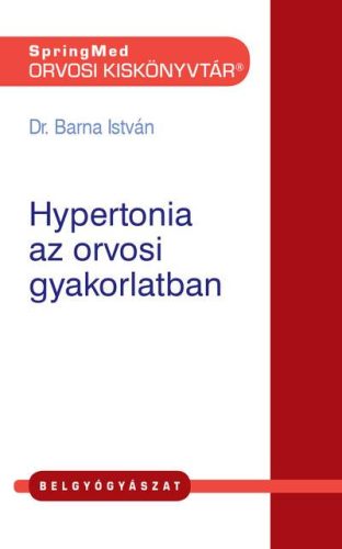 Hypertonia az orvosi gyakorlatban - Orvosi Kiskönyvtár - Orvosi könyvek egészségtudatos életmódhoz kapcsolódó könyvek