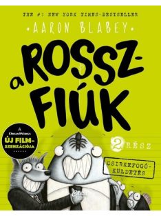 A rosszfiúk 2. rész - Csirkefogó küldetés