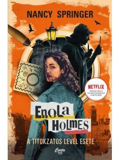 Enola Holmes - A titokzatos levél esete