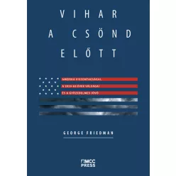   Vihar a csönd előtt - Amerika viszontagságai, a 2020-as évek válságai, és a győzedelmes jövő