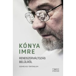 Rendszerváltozás belülről - Személyes történelem - Politika  témájú könyvek és olvasmányok