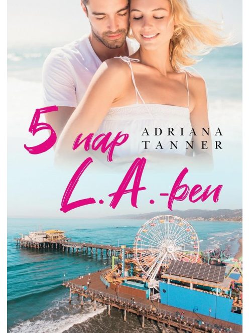 5 nap L.A-ben