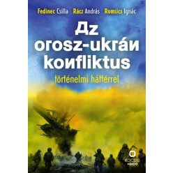 Az orosz-ukrán konfliktus történelmi háttérrel - Világtörténelem  témájú könyvek és olvasmányok