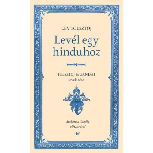 Levél egy hinduhoz - Szatjágraha, avagy az Igazság követése - Filozófia  témájú könyvek és olvasmányok