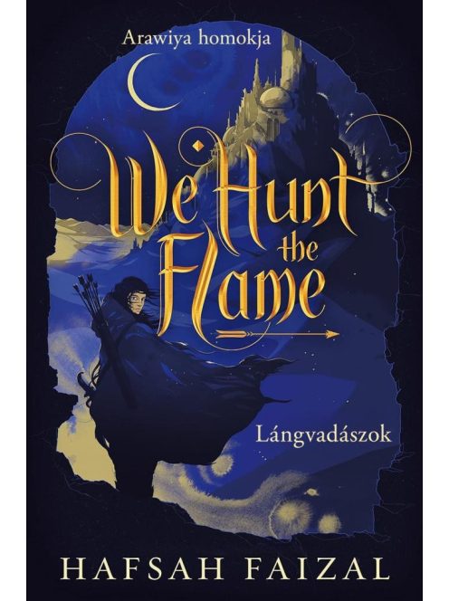 We Hunt the Flame – Lángvadászok