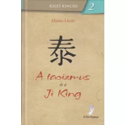 A taoizmus és a Ji King - Filozófia, vallás  témájú könyvek és olvasmányok