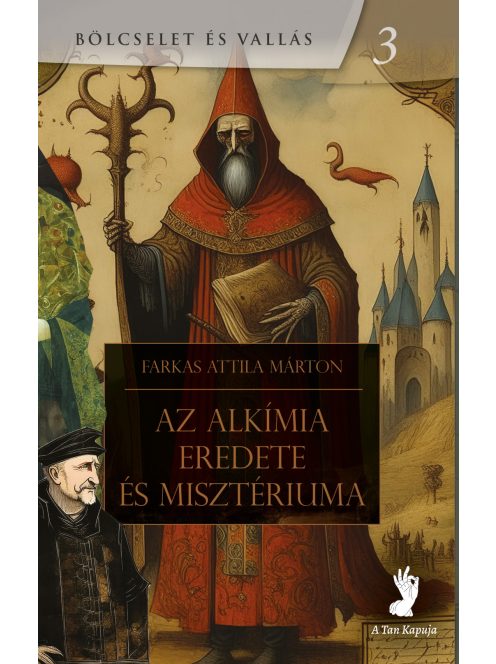 Az alkímia eredete és misztériuma - Bölcselet és vallás 3