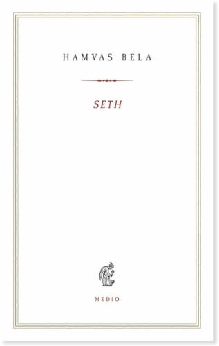 Seth - Kereszténység és hagyomány - Hamvas Béla kiskönyvtár 15. - Magyar szépirodalom  témájú könyvek és olvasmányok