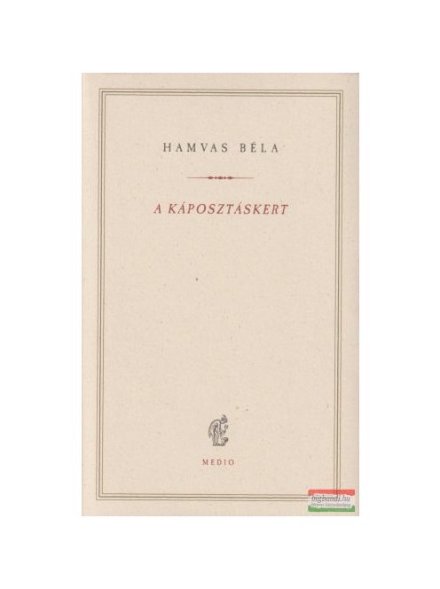A káposztáskert - Hamvas Béla kiskönyvtár 16.