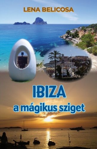 Ibiza a mágikus sziget - Útikönyv  témájú könyvek és olvasmányok