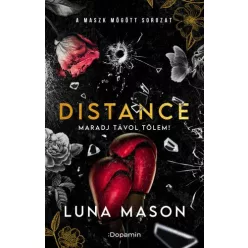 Distance - maradj távol tőlem! - A maszk mögött - Romantikus  témájú könyvek és olvasmányok