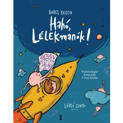 Utazás a lelked körül - Pszichológiai ismeretek 7 éves kortól - Ismeretterjesztés  témájú könyvek és olvasmányok