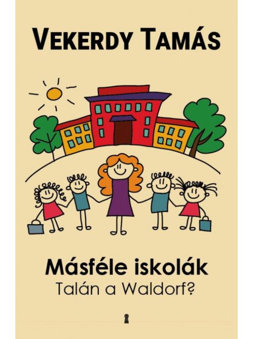 Másféle iskolák - Talán a Waldorf?