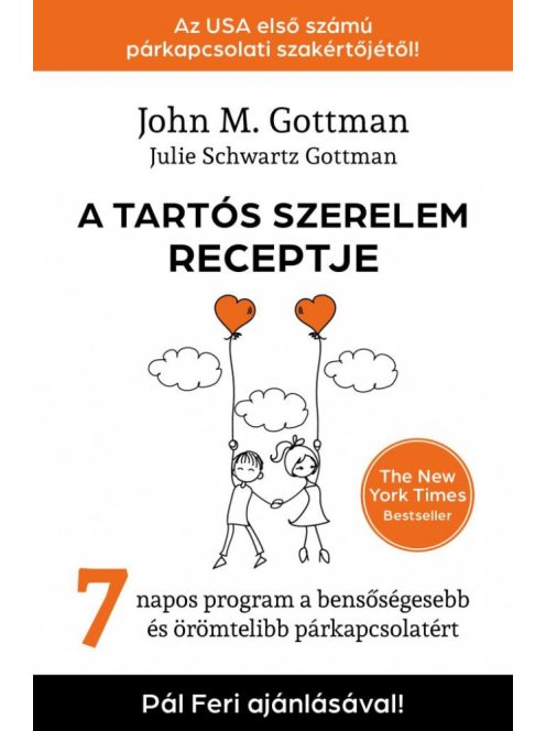 A tartós szerelem receptje - 7 napos program a bensőségesebb és örömtelibb párkapcsolatért