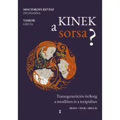 Kinek a sorsa? - Transzgenerációs örökség a mesékben és a terápiában - Pszichológia  témájú könyvek és olvasmányok