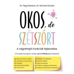 Okos, de szétszórt - A végrehajtó funkciók fejlesztése - Pszichológia  témájú könyvek és olvasmányok