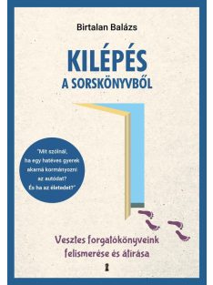   Kilépés a sorskönyvből - Vesztes forgatókönyveink felismerése és átírása