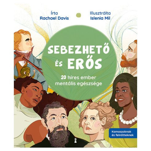 Sebezhető és erős - 20 híres ember mentális egészsége - Ismeretterjesztés  témájú könyvek és olvasmányok