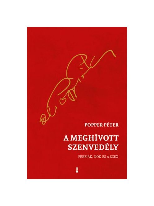 A meghívott szenvedély - Férfiak, nők és a szex (új kiadás)