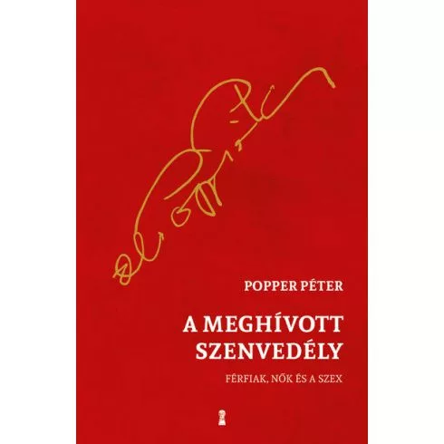 A meghívott szenvedély - Férfiak, nők és a szex (új kiadás) - Pszichológia  témájú könyvek és olvasmányok