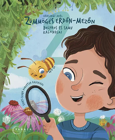 Zümmögés erdőn-mezőn - Bolyhos és Samu kalandjai - Ismeretterjesztők  témájú könyvek és olvasmányok