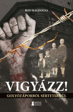 Vigyázz! - Golyózáporból sértetlenül - Életrajz  témájú könyvek és olvasmányok