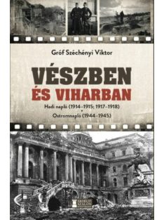   Vészben és viharban - Hadinapló 1914–1918; Ostromnapló 1944–1945