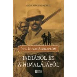 Úti- és vadásznaplóm Indiából és a Himalájából