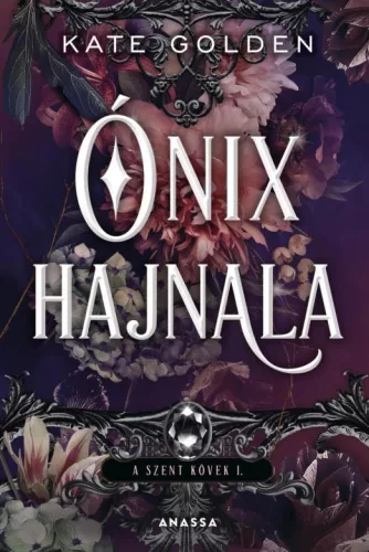 Ónix hajnala - A szent kövek I. - Fantasy  témájú könyvek és olvasmányok