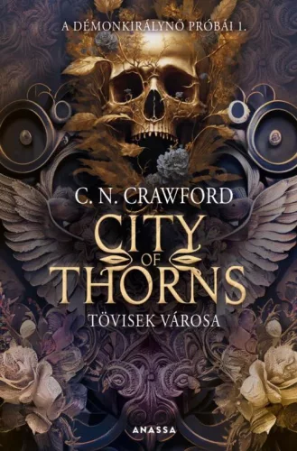 City of Thorns - Tövisek városa - A démonkirálynő próbái 1. - Fantasy  témájú könyvek és olvasmányok