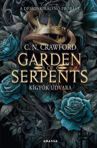 Garden of Serpents - Kígyók udvara - A démonkirálynő próbái 3. - Fantasy  témájú könyvek és olvasmányok