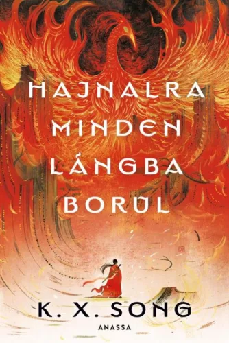 Hajnalra minden lángba borul - Hajnalra minden lángba borul - Fantasy  témájú könyvek és olvasmányok