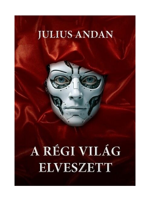 A régi világ elveszett - Julius Andan